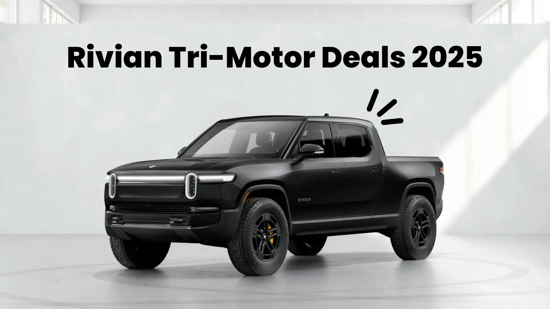 Rivian Tri-Motor Deals 2025: Save Up to $15K on R1T and R1S
